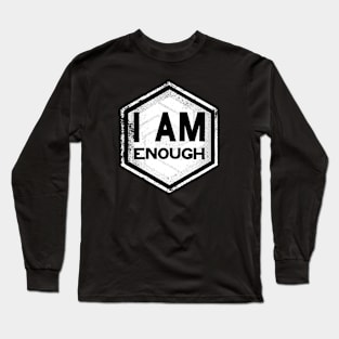 I AM Enough - Affirmation - White Long Sleeve T-Shirt